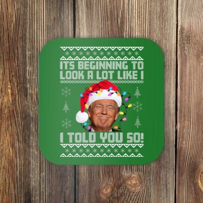 Its Beginning To Look A Like I Told You So Ugly Christmas Coaster