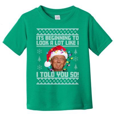 Its Beginning To Look A Like I Told You So Ugly Christmas Toddler T-Shirt