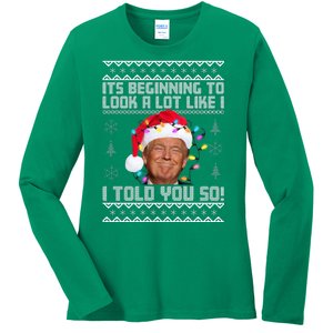 Its Beginning To Look A Like I Told You So Ugly Christmas Ladies Long Sleeve Shirt