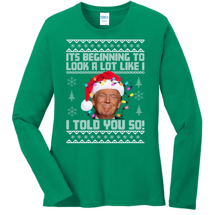 Its Beginning To Look A Like I Told You So Ugly Christmas Ladies Long Sleeve Shirt