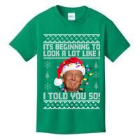 Its Beginning To Look A Like I Told You So Ugly Christmas Kids T-Shirt