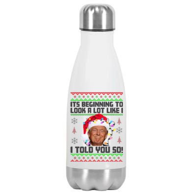 Its Beginning To Look A Like I Told You So Ugly Christmas Stainless Steel Insulated Water Bottle