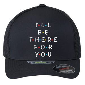 ILl Be There For You State Of Total Love Cool Friends Flexfit Unipanel Trucker Cap