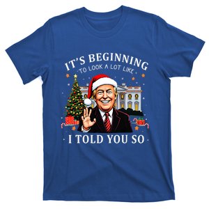 ItS Beginning To Look A Lot Like I Told You So Santa Trump T-Shirt