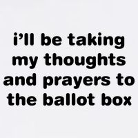 I’ll Be Taking My Thoughts And Prayers To The Ballot Box Sweatshirt