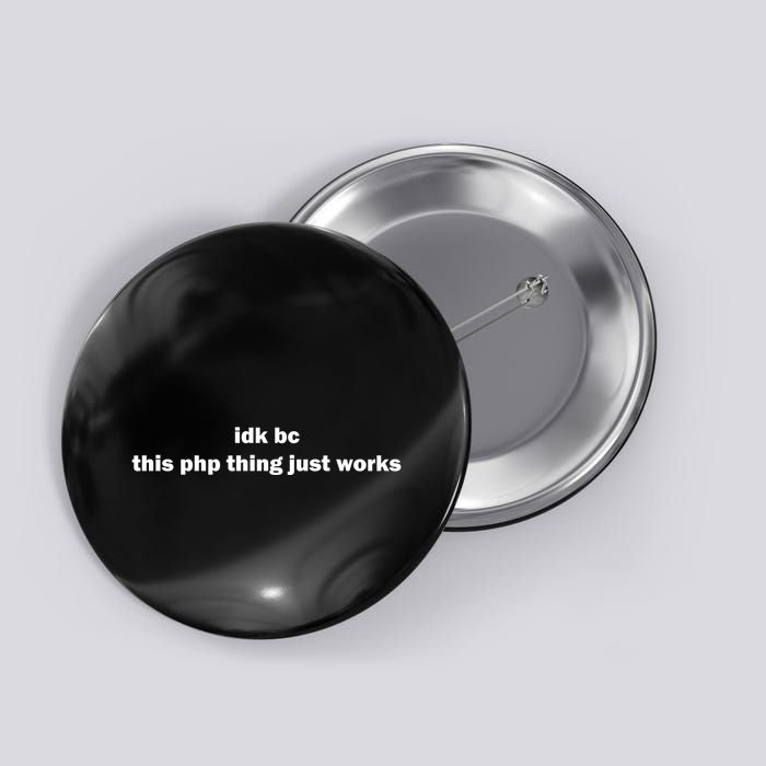 Idk Bc This Php Thing Just Works Button