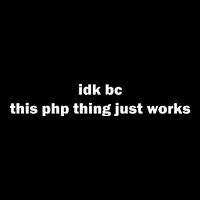 Idk Bc This Php Thing Just Works Flat Bill Trucker Hat