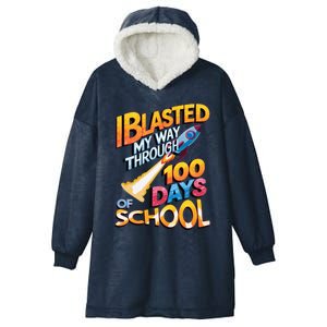 I Blasted Through 100 Days Of School Rocket Fun Teacher Hooded Wearable Blanket