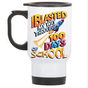 I Blasted Through 100 Days Of School Rocket Fun Teacher Stainless Steel Travel Mug