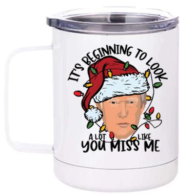 Its Beginning To Look A Lot Like You Miss Me Trump 12 oz Stainless Steel Tumbler Cup