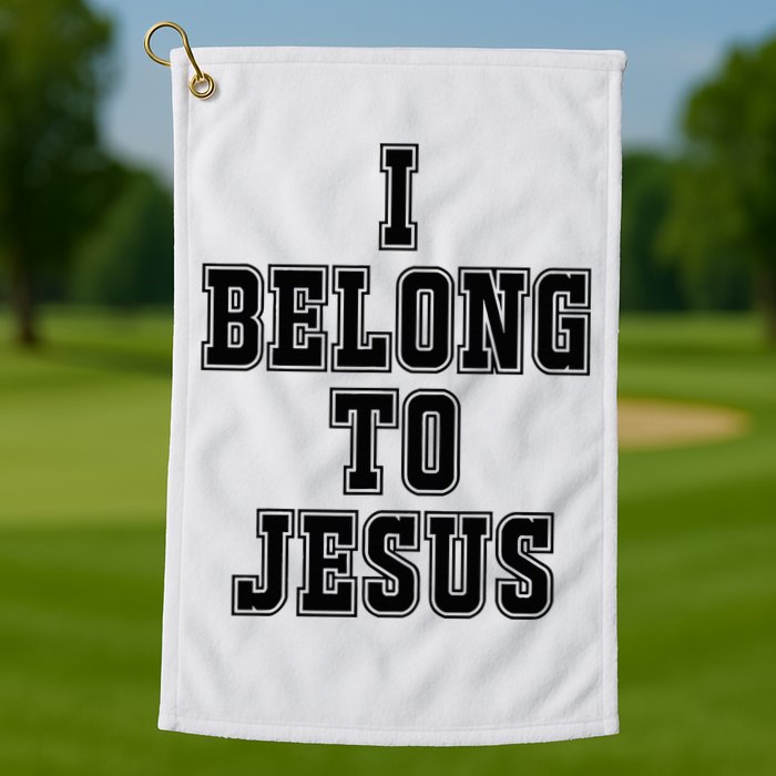 I Belong To Jesus Kaka I Belong To Jesus Golf Towel