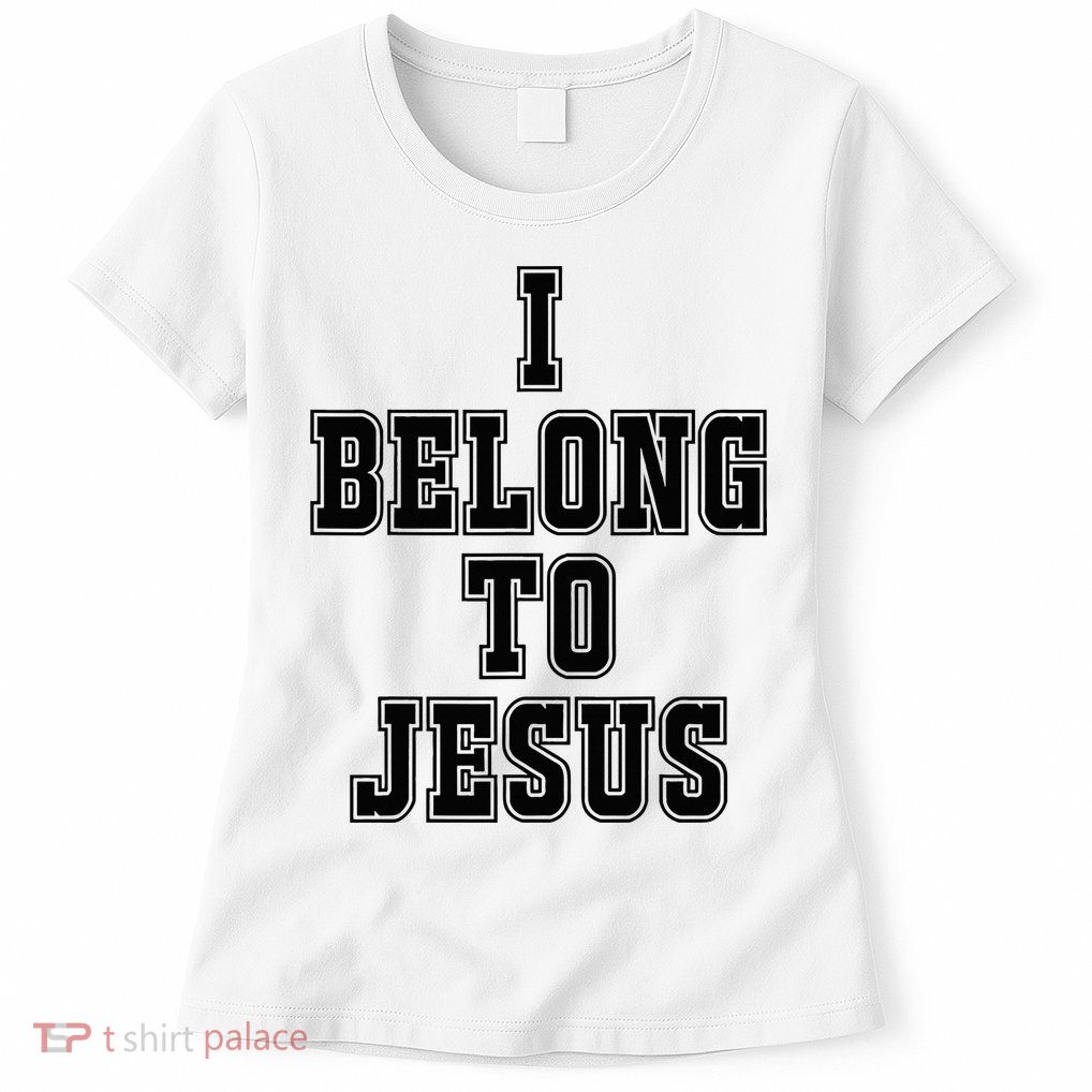 I Belong To Jesus Kaka I Belong To Jesus Womens T-Shirt