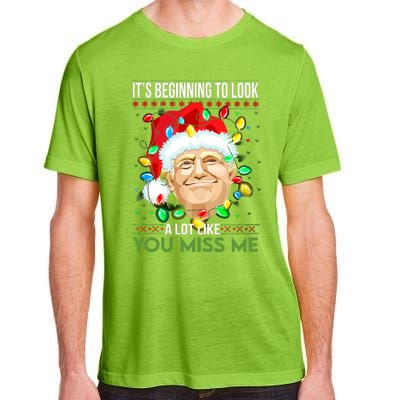 Its Beginning To Look A Lot Like You Miss Me Trump Christmas Cool Gift Adult ChromaSoft Performance T-Shirt