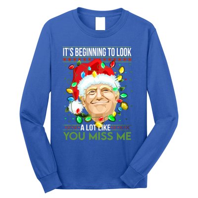 Its Beginning To Look A Lot Like You Miss Me Trump Christmas Cool Gift Long Sleeve Shirt