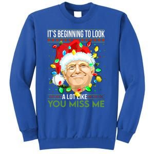 Its Beginning To Look A Lot Like You Miss Me Trump Christmas Cool Gift Sweatshirt