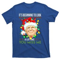 Its Beginning To Look A Lot Like You Miss Me Trump Christmas Cool Gift T-Shirt