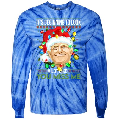 Its Beginning To Look A Lot Like You Miss Me Trump Christmas Cool Gift Tie-Dye Long Sleeve Shirt