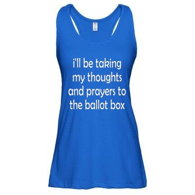 Ill Be Taking My Thoughts And Prayers To The Ballot Box Ladies Essential Flowy Tank