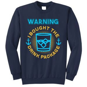 I Bought The Drink Package Cruise Ship Highball & Anchor Sweatshirt