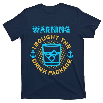 I Bought The Drink Package Cruise Ship Highball & Anchor T-Shirt