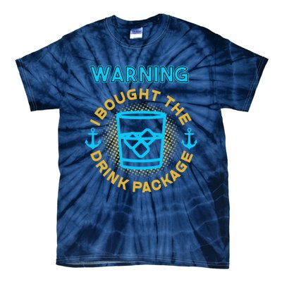 I Bought The Drink Package Cruise Ship Highball & Anchor Tie-Dye T-Shirt