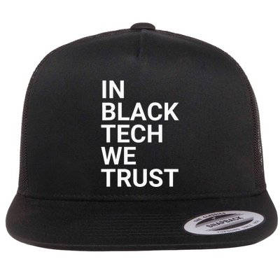 In Black Tech We Trust Flat Bill Trucker Hat