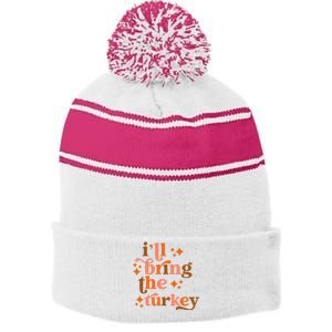 Ill Bring The Turkey Thanksgiving Matching Family Couples Stripe Pom Pom Beanie