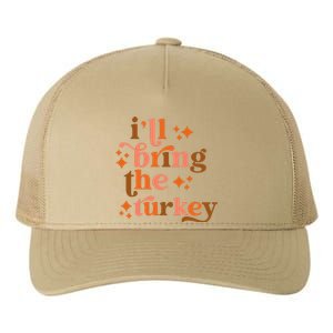 Ill Bring The Turkey Thanksgiving Matching Family Couples Yupoong Adult 5-Panel Trucker Hat