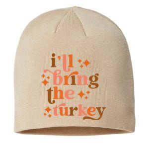 Ill Bring The Turkey Thanksgiving Matching Family Couples Sustainable Beanie