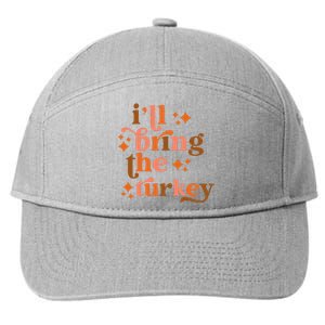 Ill Bring The Turkey Thanksgiving Matching Family Couples 7-Panel Snapback Hat