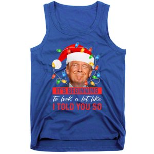 It's Beginning To Look A Lot Like I Told You So Trump Xmas Funny Gift Tank Top