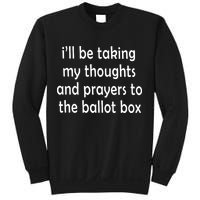 I’ll Be Taking My Thoughts And Prayers To The Ballot Box Sweatshirt