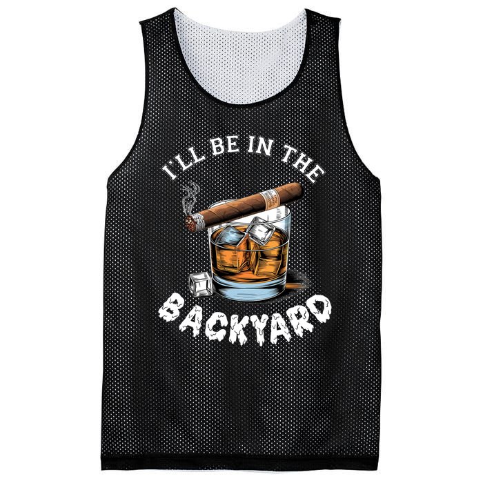 ILl Be The Backyard Cigar Bourbon Whiskey Stogie Bourbon Lovers Sarcastic Mesh Reversible Basketball Jersey Tank