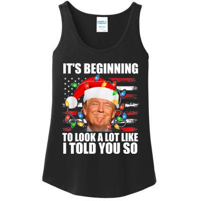 ItS Beginning To Look A Lot Like I Told You So Trump 2024 Xmas Christmas Ladies Essential Tank