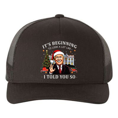 ItS Beginning To Look A Lot Like I Told You So Santa Trump Yupoong Adult 5-Panel Trucker Hat