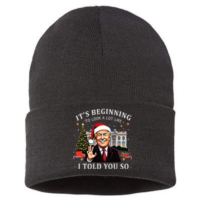 ItS Beginning To Look A Lot Like I Told You So Santa Trump Sustainable Knit Beanie