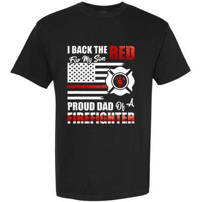 I Back The Red For My Son Proud Dad Of A Firefighter Fathers Garment-Dyed Heavyweight T-Shirt