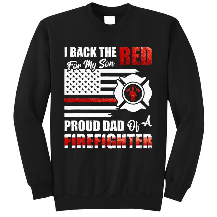 I Back The Red For My Son Proud Dad Of A Firefighter Fathers Sweatshirt