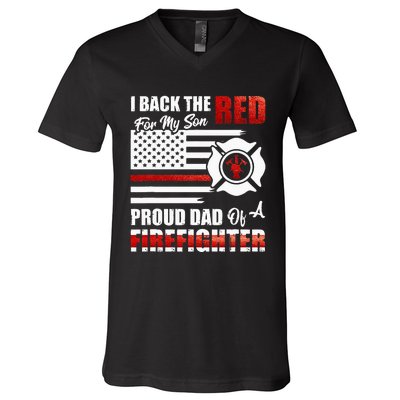 I Back The Red For My Son Proud Dad Of A Firefighter Fathers V-Neck T-Shirt