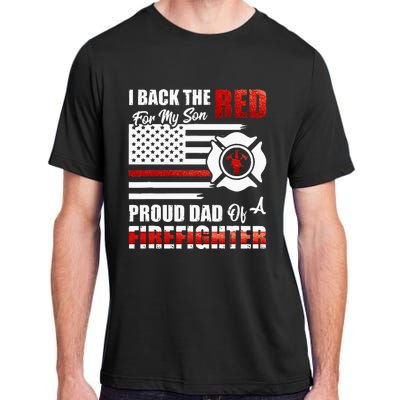 I Back The Red For My Son Proud Dad Of A Firefighter Fathers Adult ChromaSoft Performance T-Shirt