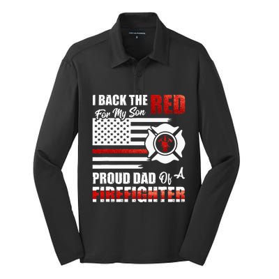 I Back The Red For My Son Proud Dad Of A Firefighter Fathers Silk Touch Performance Long Sleeve Polo