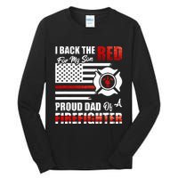 I Back The Red For My Son Proud Dad Of A Firefighter Fathers Tall Long Sleeve T-Shirt