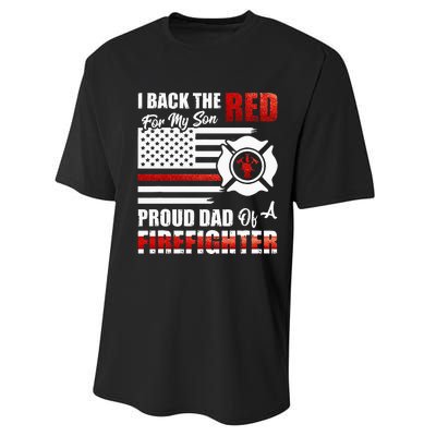 I Back The Red For My Son Proud Dad Of A Firefighter Fathers Performance Sprint T-Shirt