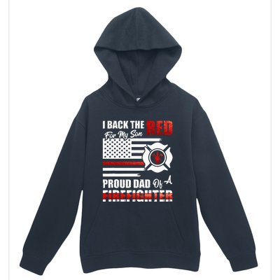 I Back The Red For My Son Proud Dad Of A Firefighter Fathers Urban Pullover Hoodie