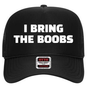 I Bring The Boobs High Crown Mesh Back Trucker Hat