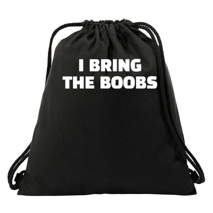 I Bring The Boobs Drawstring Bag