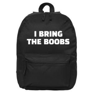 I Bring The Boobs 16 in Basic Backpack