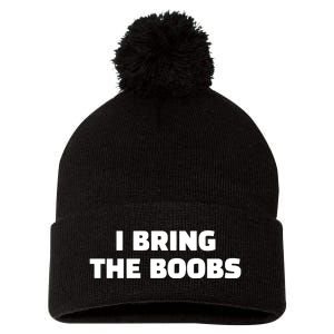 I Bring The Boobs Pom Pom 12in Knit Beanie