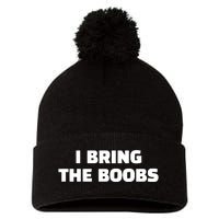 I Bring The Boobs Pom Pom 12in Knit Beanie