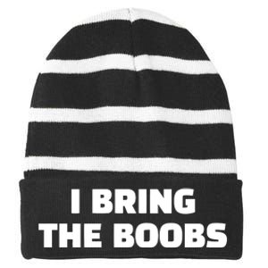 I Bring The Boobs Striped Beanie with Solid Band